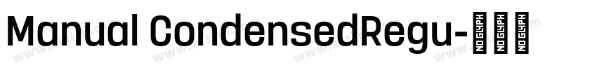 Manual CondensedRegu字体转换 Manual CondensedRegu字体转换